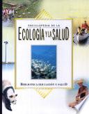 Enciclopedia de Ecología y la Salud