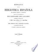 Ensayo de una biblioteca española de libros raros y curiosos, formado con los apuntamientos de don Bartolomé José Gallardo: G-P