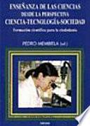 Libro Enseñanza de las ciencias desde la perspectiva ciencia-tecnología-sociedad