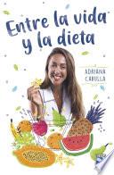 Libro Entre la vida y la dieta