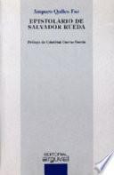 Libro Epistolario de Salvador Rueda: Ciento treinta y una cartas autógrafas del poeta (1880-1932)