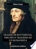 Libro Erasmo de Rotterdam, triunfo y tragedia de un humanista