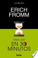 Erich Fromm para leer en 30 minutos