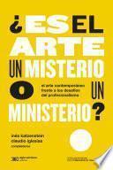 ¿Es el arte un misterio o un ministerio?