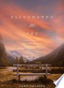 Libro Escuchando Su Voz: 90 Devocionales Para Profundizar Su Relación Con Dios