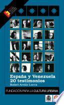 España y Venezuela: 20 testimonios