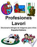 Español-Italiano Profesiones/Lavori Diccionario Bilingüe de Imágenes Para Niños