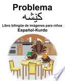 Español-Kurdo Problema/کێشە Libro bilingüe de imágenes para niños
