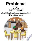 Español-Urdú Problema/پریشانی Libro bilingüe de imágenes para niños
