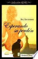 Libro Esperando su perdón (Tiempos de cambio 3)