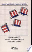 Libro Estancamiento y explosión financiera en Estados Unidos