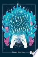 Libro Estas brujas no se rinden
