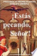 Libro !Estas Pecando, Senor!