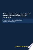 Libro Estilos de liderazgo y su eficacia en la administración pública mexicana