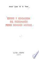 Estirpe y genealogía del protomártir Pedro Domingo Murillo