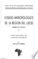 Estudio antropológico de la región del Lucus (Marruecos Español)