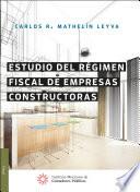 Libro Estudio del régimen fiscal de empresas constructoras