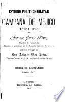 Estudio político militar de la campaña de Méjico, 1861-1867