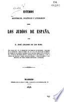 Estudios históricos, políticos y literarios sobre los judíos de España