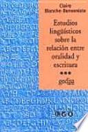 Estudios lingüísticos sobre la relación entre oralidad y escritura