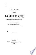 Estudios sobre la guerra civil en el norte, de 1872 a 1876