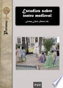Estudios sobre teatro medieval