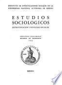 Estudios sociológicos (estratificación y movilidad sociales).