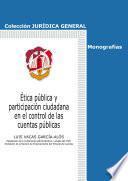 Libro Ética pública y participación ciudadana en el control de las cuentas públicas
