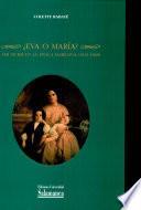 ¿Eva o María? Ser mujer en la época Isabelina (1833-1868)