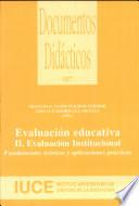 Evaluación educativa. II. Evaluación institucional. Fundamentos teóricos y aplicaciones prácticas