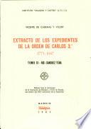 Extracto de los expedientes de la Orden de Carlos 3o, 1771-1847