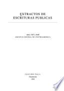 Extractos de escrituras públicas: Años 1567 a 1648