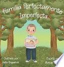 Libro Familia Perfectamente Imperfecta