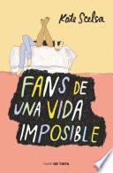 Libro Fans de una vida imposible