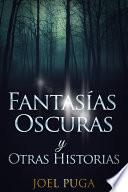 Libro Fantasías Oscuras y Otras Historias