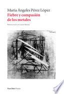 Libro Fiebre y compasión de los metales