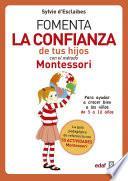 Libro Fomenta la confianza de tus hijos con el método Montessori