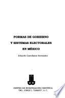 Formas de gobierno y sistemas electorales en México: 1940-1994