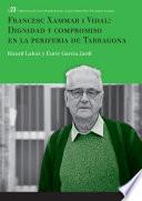 Francesc Xammar i Vidal: dignidad y compromiso en la periferia de Tarragona