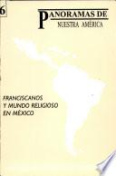 Franciscanos y mundo religioso en México