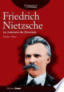 Friedrich Nietzsche. La máscara de Dionisos