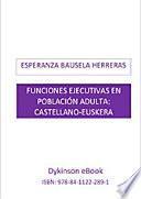 Funciones ejecutivas en población adulta: castellano-euskera
