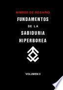 Fundamentos de La Sabiduria Hiperborea. Volumen II