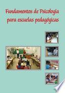 Libro Fundamentos de psicología para escuelas pedagógicas