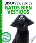 Libro Gatos Bien Vestidos (Cats All Dressed Up)