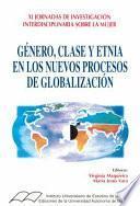 Género, clase y etnia en los nuevos procesos de globalización