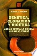 Genitica, Clonacion Y Bioetica