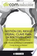 Libro Gestión del riesgo moral: clave para la sostenibilidad