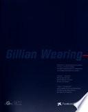 Gillian Wearing : 9.2. - 1.4.2001, Sala de Exposiciones de la Fundación La Caixa, Madrid ; 17.7. - 7.10.2001, Centro Galego de Arte Contemporánea, Santiago de Compostela