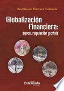Libro Globalización financiera, banca, regulación y crisis